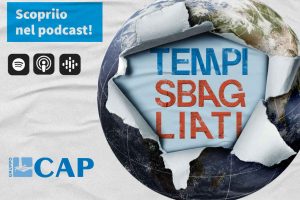 Tempi Sbagliati, il nuovo podcast di Gruppo CAP per comunicare la sostenibilità alla Generazione Z