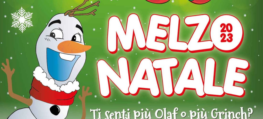 Natale a Melzo… ti senti più OLAF o più GRICH?