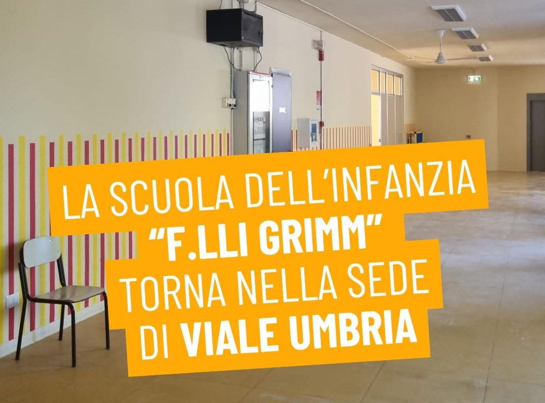 Conclusa la riqualificazione: la Scuola dell’Infanzia Grimm torna nella sede di viale Umbria